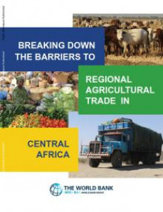 Breaking down the Barriers to Regional Agricultural Trade in Central Africa